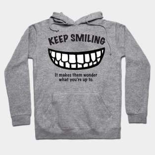 Keep Smiling Hoodie